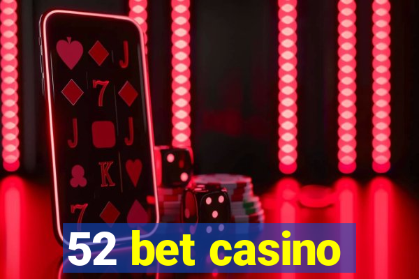 52 bet casino